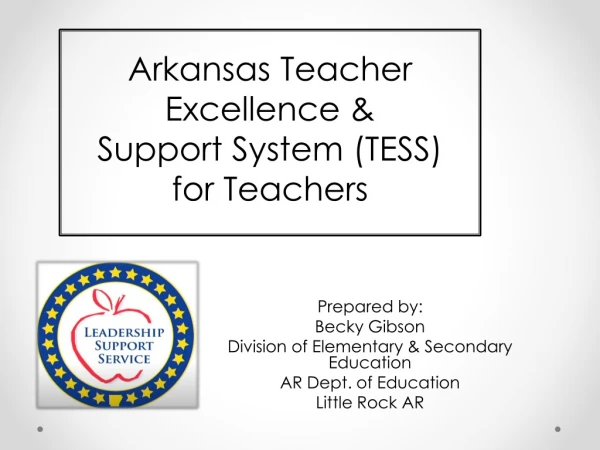 Prepared by: Becky Gibson Division of Elementary &amp; Secondary Education AR Dept. of Education