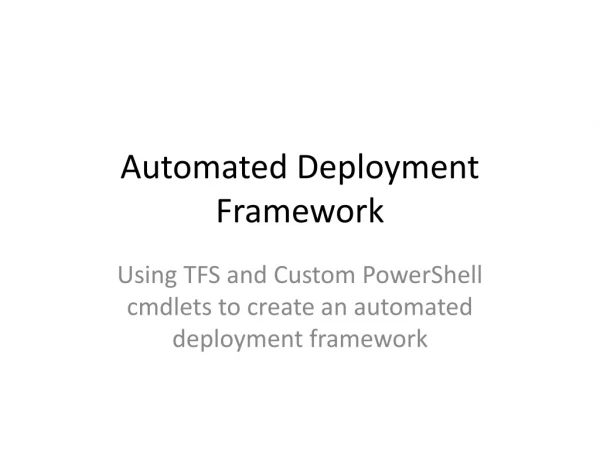 Automated Deployment Framework