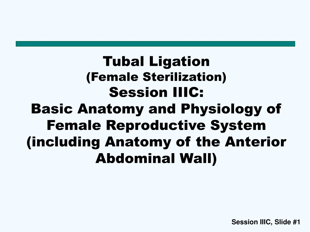 tubal ligation female sterilization session iiic