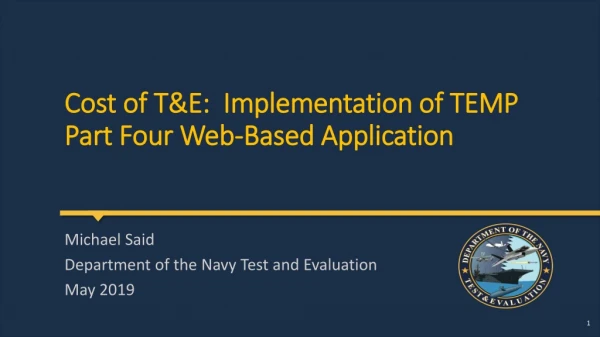 Cost of T&amp;E: Implementation of TEMP Part Four Web-Based Application