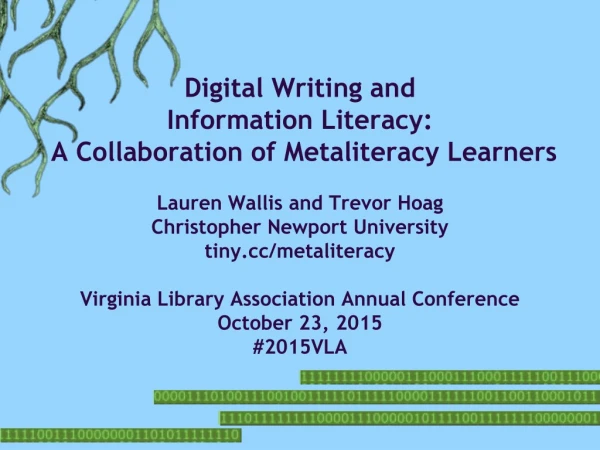 Digital Writing and Information Literacy: A Collaboration of Metaliteracy Learners