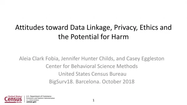 Attitudes toward Data Linkage, Privacy, Ethics and the Potential for Harm