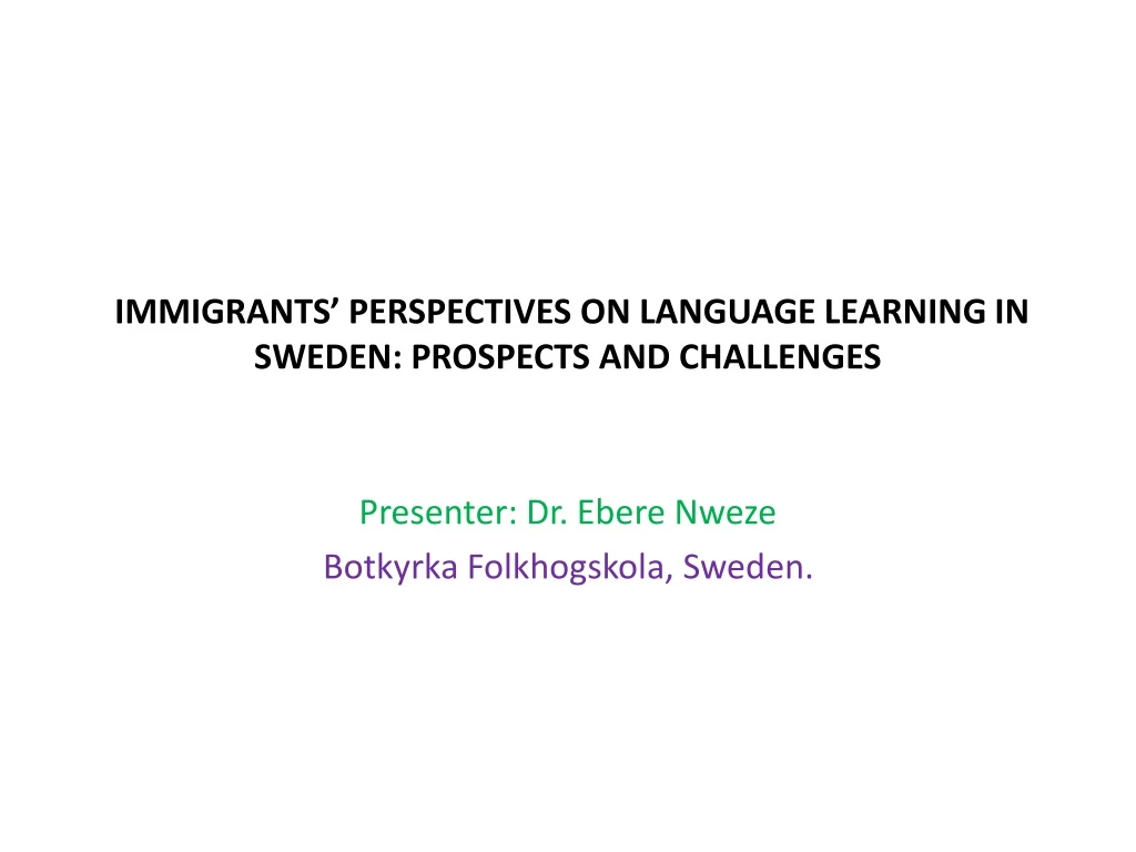 immigrants perspectives on language learning in sweden prospects and challenges