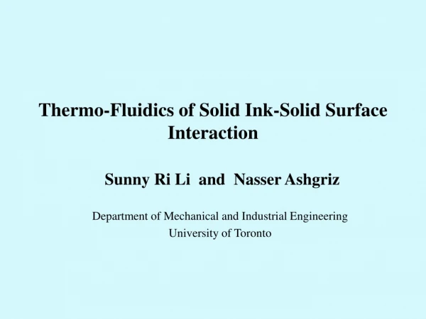 Thermo-Fluidics of Solid Ink-Solid Surface Interaction