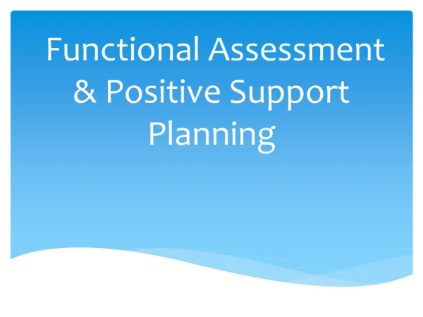 Functional Assessment &amp; Positive Support Planning