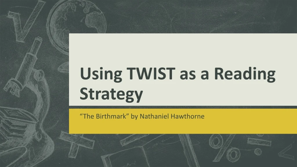 using twist as a reading strategy