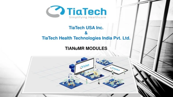 TiaTech USA Inc. &amp; TiaTech Health Technologies India Pvt. Ltd . TIANuMR MODULES