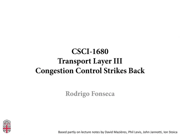 CSCI-1680 Transport Layer III Congestion Control Strikes Back