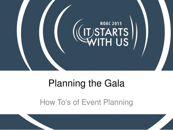 Planning the Gala