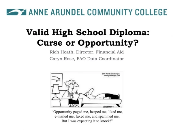 Valid High School Diploma: Curse or Opportunity?