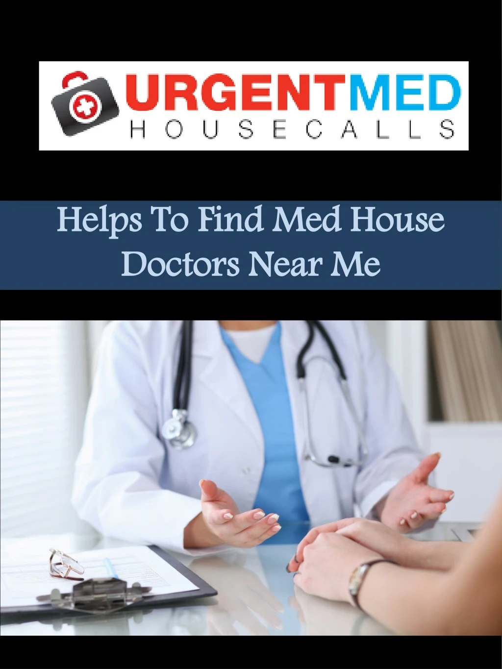 helps to find med house doctors near me