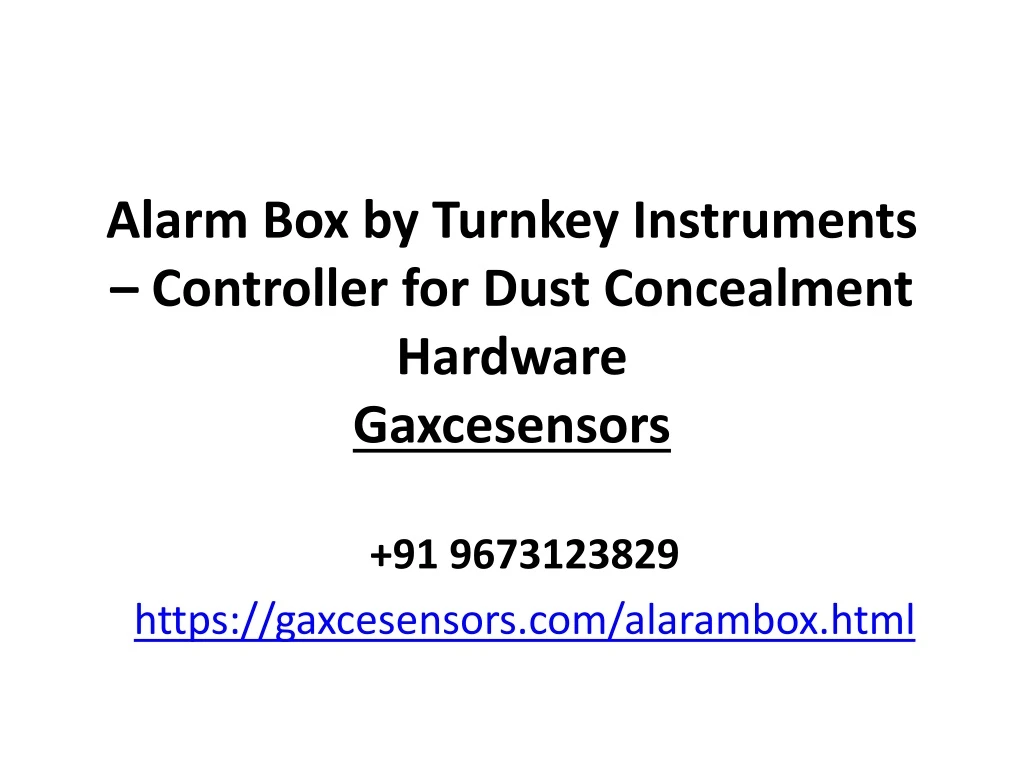 alarm box by turnkey instruments controller for dust concealment hardware gaxcesensors