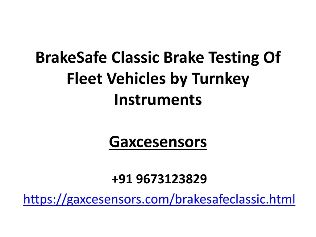 brakesafe classic brake testing of fleet vehicles by turnkey instruments gaxcesensors