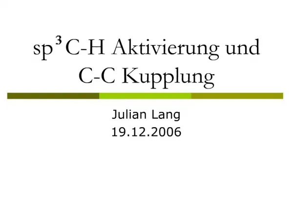 Sp C-H Aktivierung und C-C Kupplung