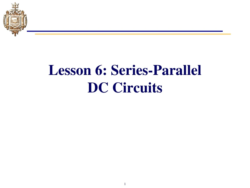 lesson 6 series parallel dc circuits