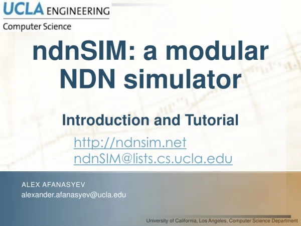 ndnSIM: a modular NDN simulator Introduction and Tutorial