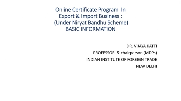 DR. VIJAYA KATTI PROFESSOR &amp; chairperson (MDPs) 	INDIAN INSTITUTE OF FOREIGN TRADE NEW DELHI