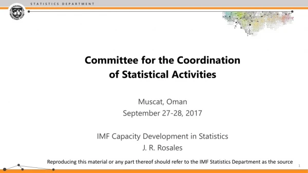 Committee for the Coordination of Statistical Activities Muscat, Oman September 27-28, 2017
