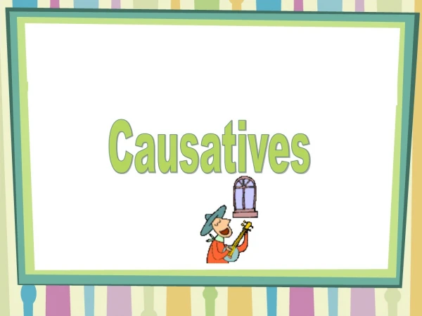 Causatives