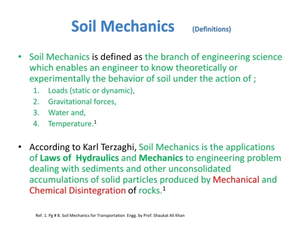 Ref. 1. Pg # 8. Soil Mechanics for Transportation Engg. by Prof. Shaukat Ali Khan