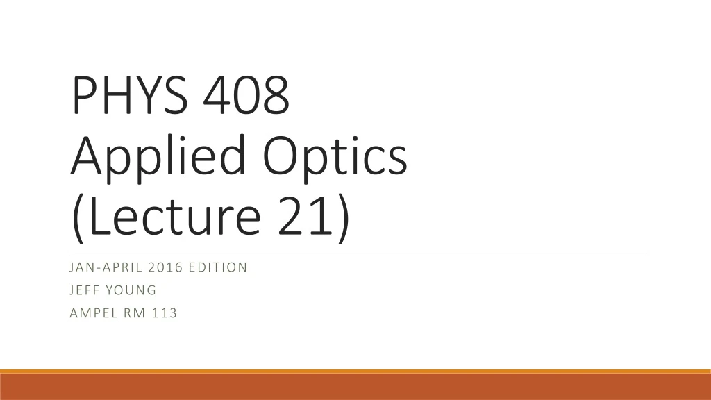 phys 408 applied optics lecture 21