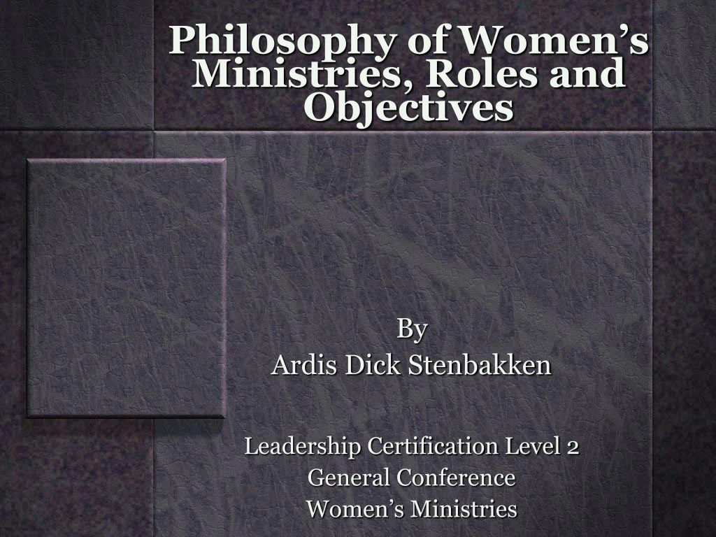 philosophy of women s ministries roles and objectives