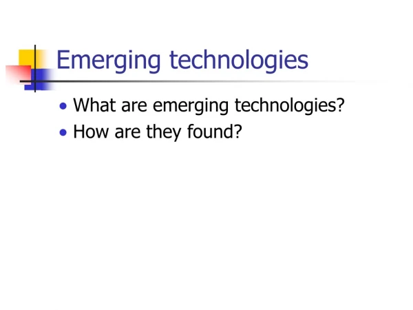 Emerging technologies