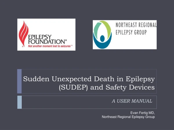 Sudden Unexpected Death in Epilepsy (SUDEP) and Safety Devices
