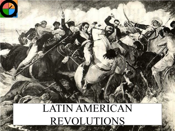 LATIN AMERICAN REVOLUTIONS