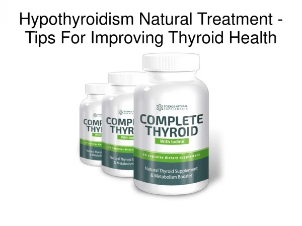 Hypothyroidism Natural Treatment - Tips For Improving Thyroid Health