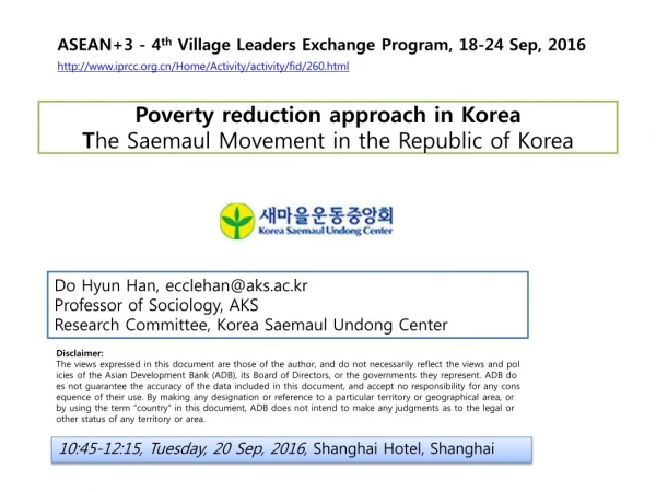 Poverty reduction approach in Korea T he Saemaul Movement in the Republic of Korea