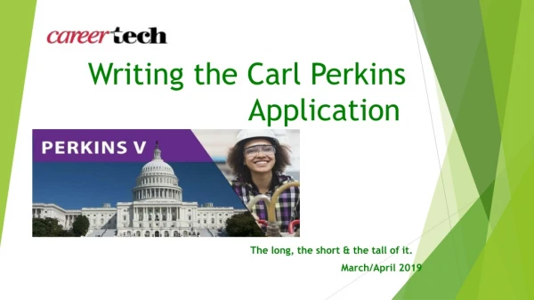 Writing the Carl Perkins 										Application