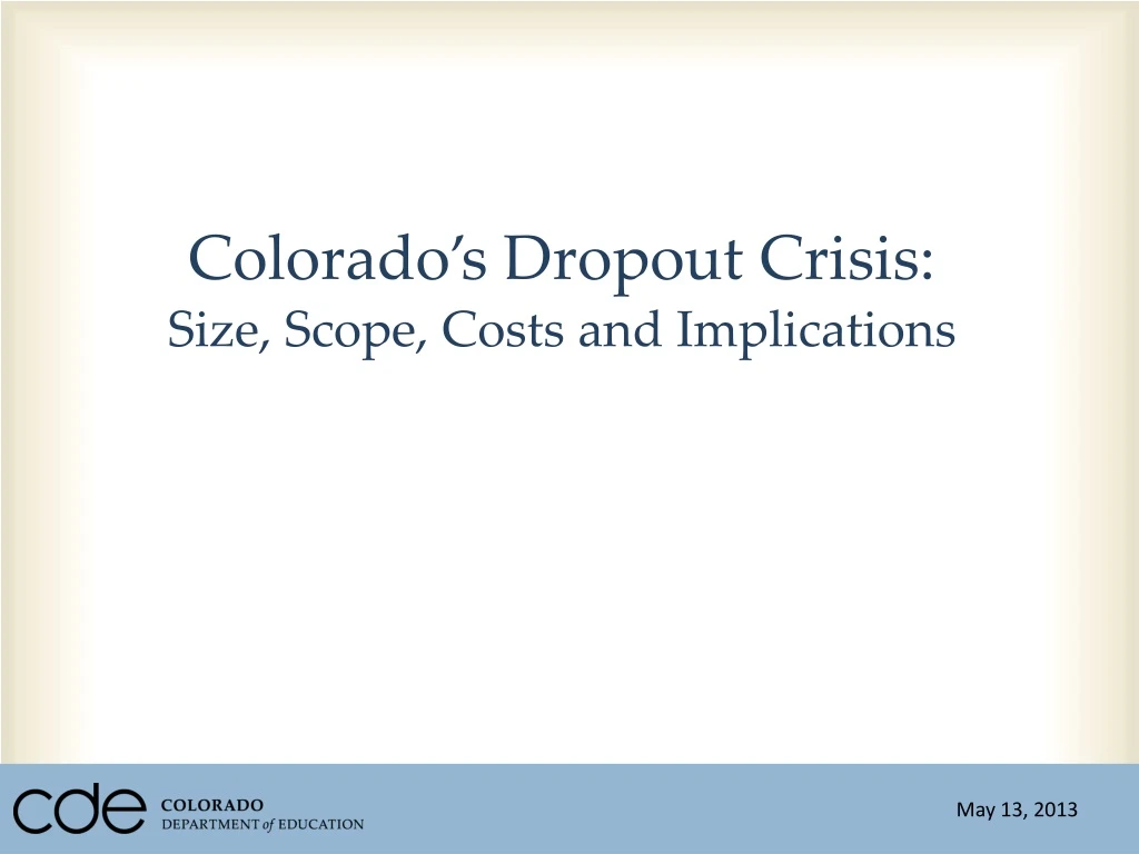 colorado s dropout crisis size scope costs
