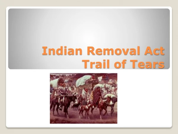 Indian Removal Act Trail of Tears