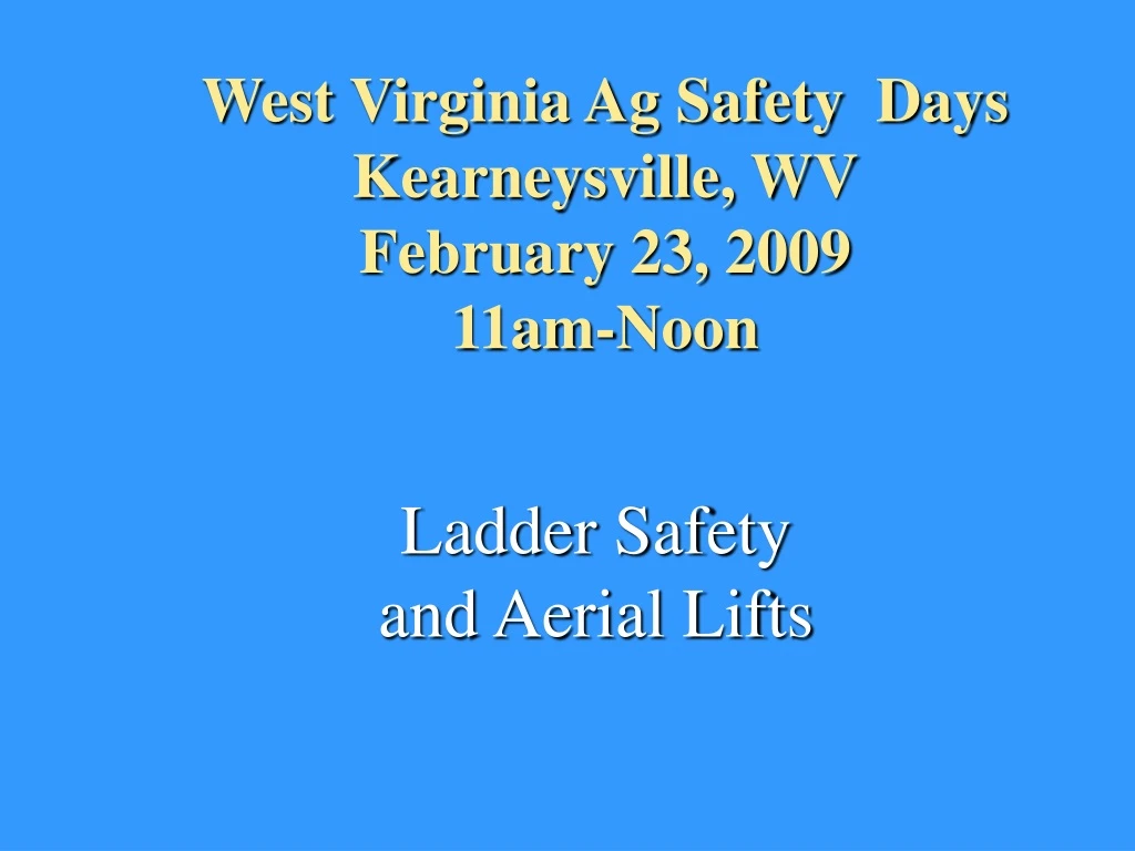 west virginia ag safety days kearneysville wv february 23 2009 11am noon