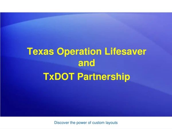 Texas Operation Lifesaver and TxDOT Partnership
