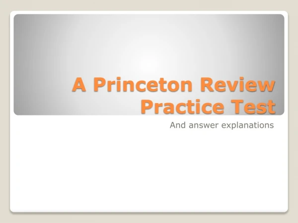 A Princeton Review Practice Test