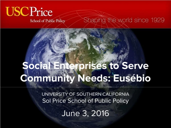 UNIVERSITY OF SOUTHERN CALIFORNIA Sol Price School of Public Policy June 3, 2016