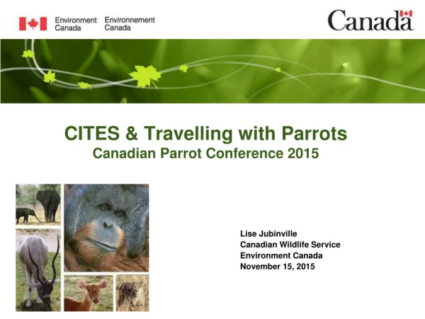 CITES &amp; Travelling with Parrots Canadian Parrot Conference 2015