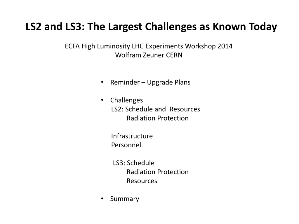 ls2 and ls3 the largest challenges as known today