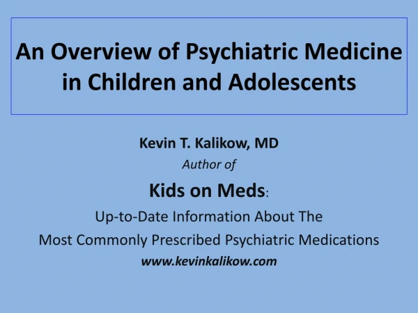 An Overview of Psychiatric Medicine in Children and Adolescents