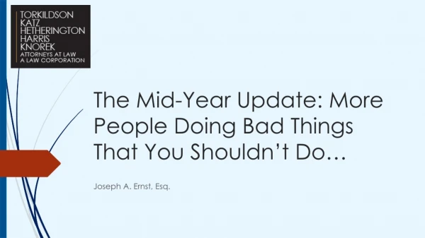 The Mid-Year Update: More People Doing Bad Things That You Shouldn’t Do…