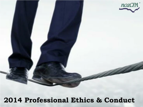 2014 Professional Ethics &amp; Conduct