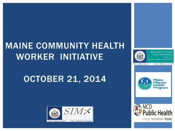 Maine Community Health Worker Initiative October 21, 2014
