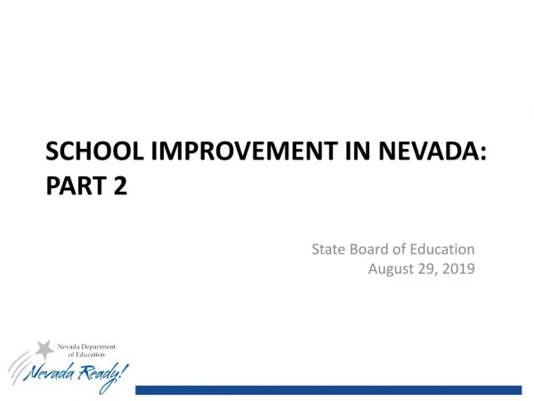 SCHOOL IMPROVEMENT IN NEVADA: PART 2