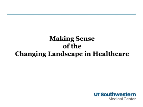 Making Sense of the Changing Landscape in Healthcare