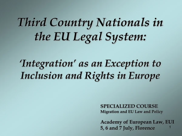 SPECIALIZED COURSE Migration and EU Law and Policy Academy of European Law, EUI
