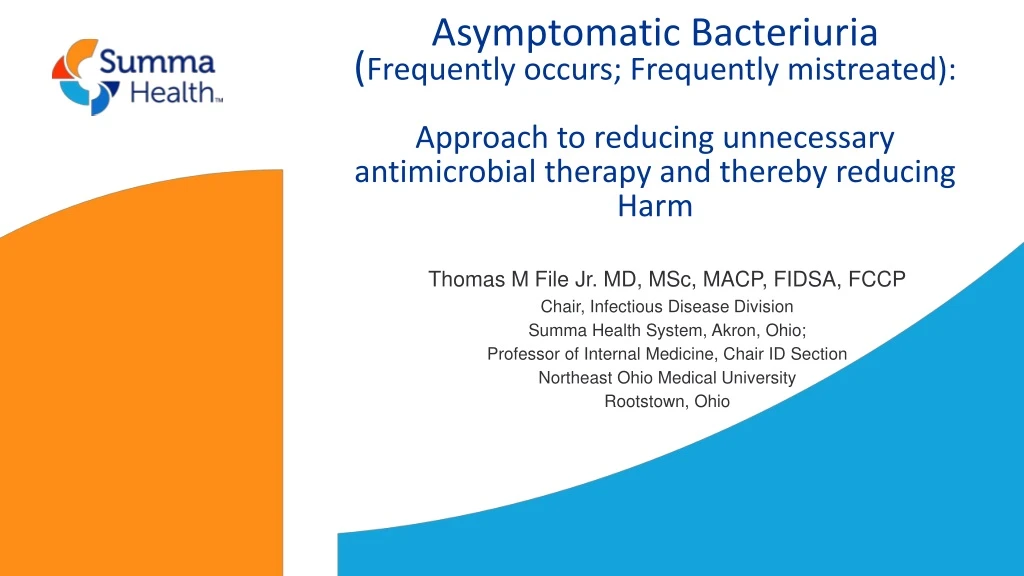 asymptomatic bacteriuria frequently occurs