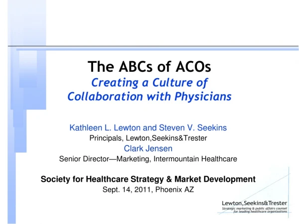 The ABCs of ACOs Creating a Culture of Collaboration with Physicians