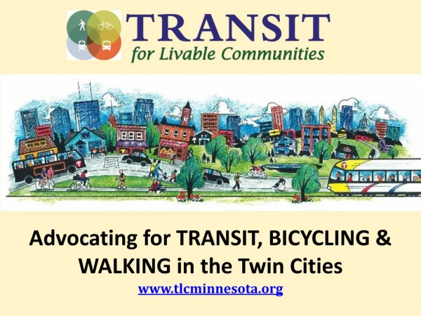 Advocating for TRANSIT, BICYCLING &amp; WALKING in the Twin Cities tlcminnesota